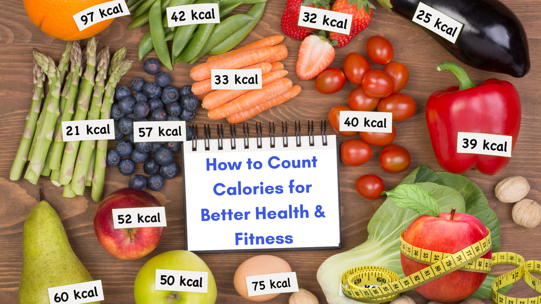 How to Count Calories for Better Health & Fitness
